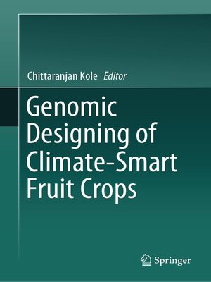 cover image of Genomic Designing of Climate-Smart Fruit Crops